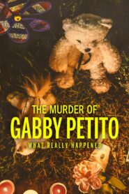 The Murder of Gabby Petito: What Really Happened