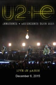 U2: iNNOCENCE + eXPERIENCE Live in Paris – 06/12/2015