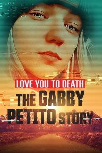 Love You to Death: Gabby Petito